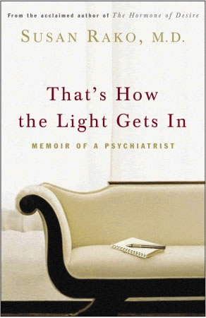 Dr. Susan Rako's latest book cover, That's How The Light Gets In